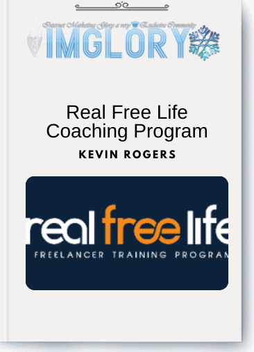 Kevin Rogers – Real Free Life Coaching Program