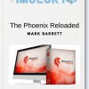 Mark Barrett – The Phoenix Reloaded