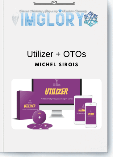 Michel Sirois – Utilizer + OTOs