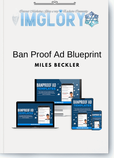 Miles Beckler – Ban Proof Ad Blueprint
