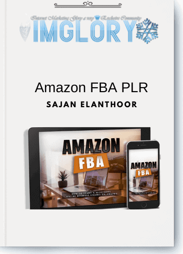 Sajan Elanthoor – Amazon FBA PLR