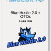 Shan Din – Blue Hustle 2.0 + OTOs