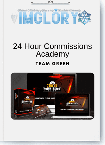 Team Green – 24 Hour Commissions Academy