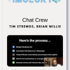 Tim Stremos, Brian Willie – Chat Crew