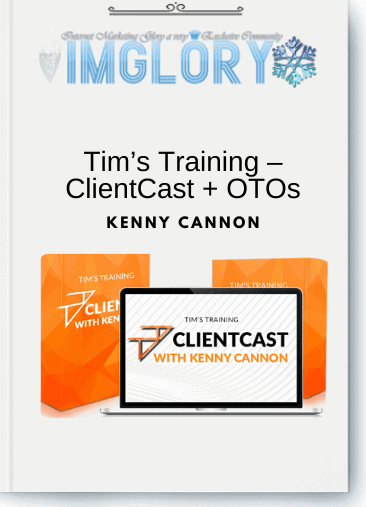 Tim’s Training – ClientCast + OTOs