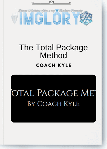 Coach Kyle – The Total Package Method