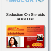 Derek Rake – Seduction On Steroids