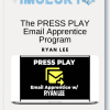Ryan Lee – The PRESS PLAY Email Apprentice Program