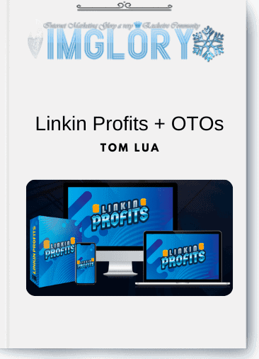 Tom Lua – Linkin Profits + OTOs