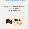How To Create Atomic Visuals