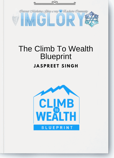 The Climb To Wealth Blueprint