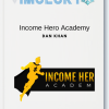 Dan Khan – Income Hero Academy