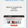 Aleric Heck – Alpha-AI Youtube Ads Course