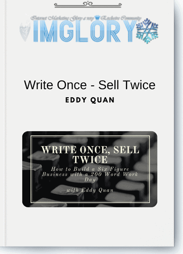 Eddy Quan - Write Once - Sell Twice