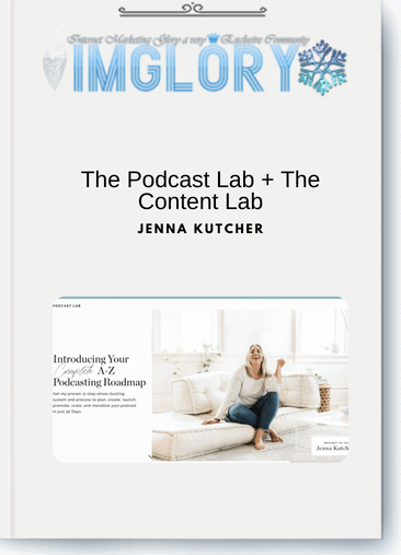 Jenna Kutcher – The Podcast Lab + The Content Lab