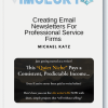 Michael Katz - Creating Email Newsletters For Professional Service Firms