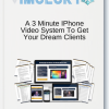 A 3 Minute IPhone Video System To Get Your Dream Clients