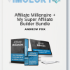 Andrew Fox – Affiliate Millionaire + My Super Affiliate Builder Bundle