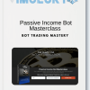 Bot Trading Mastery - Passive Income Bot Masterclass
