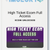 Ecom Unlocked – High Ticket Ecom Full Access