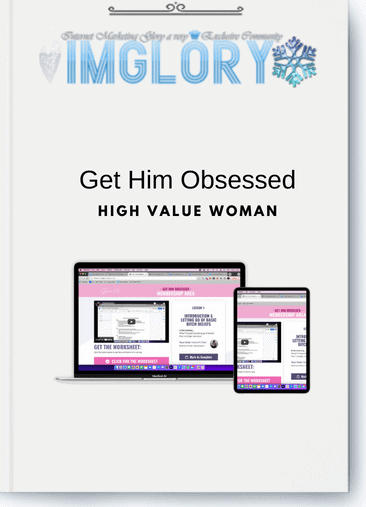 High Value Woman - Get Him Obsessed
