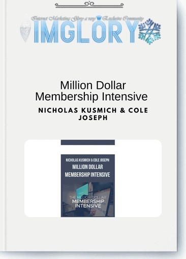 Nicholas Kusmich & Cole Joseph - Million Dollar Membership Intensive