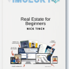 Nick Tinch – Real Estate for Beginners