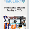 Professional Services Payday OTOs