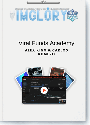 Alex King & Carlos Romero – Viral Funds Academy