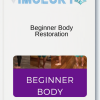 Beginner Body Restoration