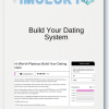 Build Your Dating System
