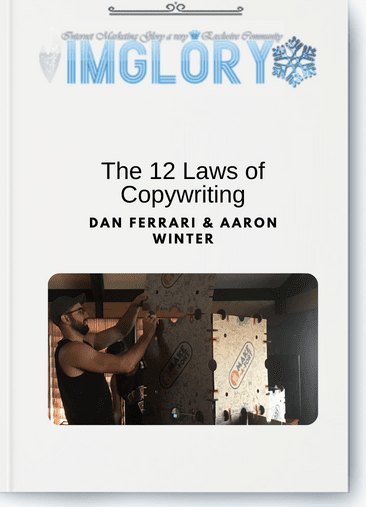 Dan Ferrari & Aaron Winter - The 12 Laws of Copywriting