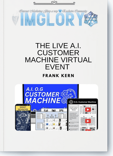 Frank Kern - THE LIVE A.I. CUSTOMER MACHINE VIRTUAL EVENT 