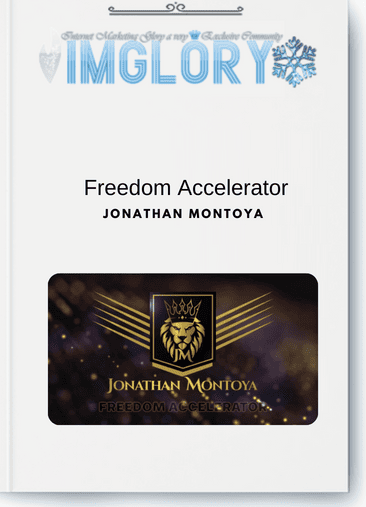 Jonathan Montoya – Freedom Accelerator
