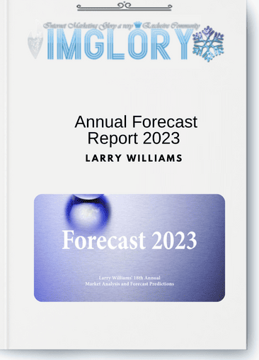 Larry Williams - Annual Forecast Report 2023