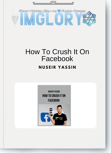 Nuseir Yassin - How To Crush It On Facebook