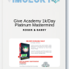Roger & Barry – Give Academy 1kDay Platinum Mastermind