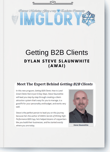 Steve Slaunwhite (AWAI) - Getting B2B Clients