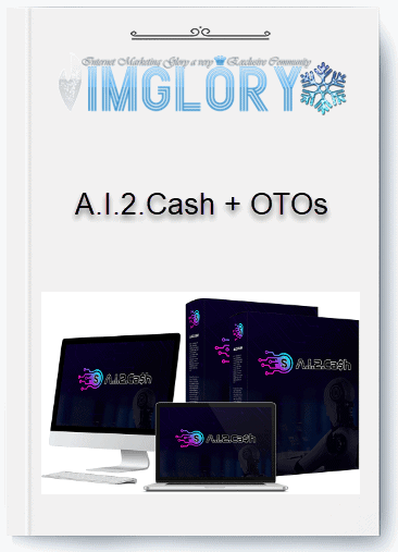 A.I.2.Cash OTOs