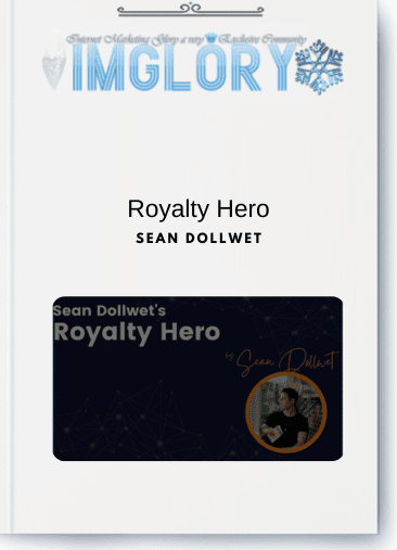 Sean Dollwet – Royalty Hero