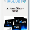 A.I News Glitch OTOs