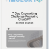 Ashton Shanks – 7 Day Copywriting Challenge Featuring ChatGPT