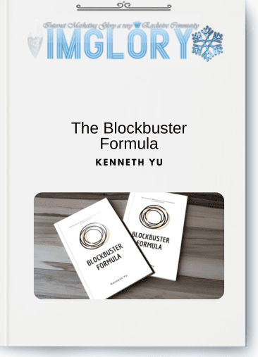 Kenneth Yu – The Blockbuster Formula