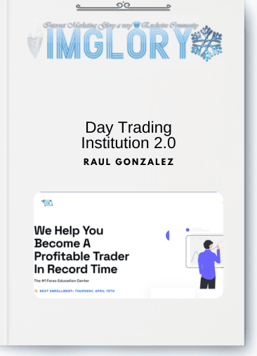 Raul Gonzalez – Day Trading Institution 2.0