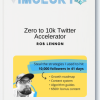 Rob Lennon – Zero to 10k Twitter Accelerator