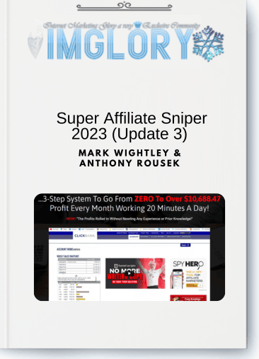 Mark Wightley & Anthony Rousek – Super Affiliate Sniper 2023 (Update 3)