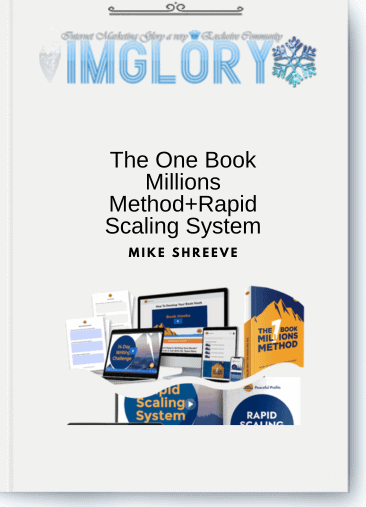 Mike Shreeve – The One Book Millions Method+Rapid Scaling System