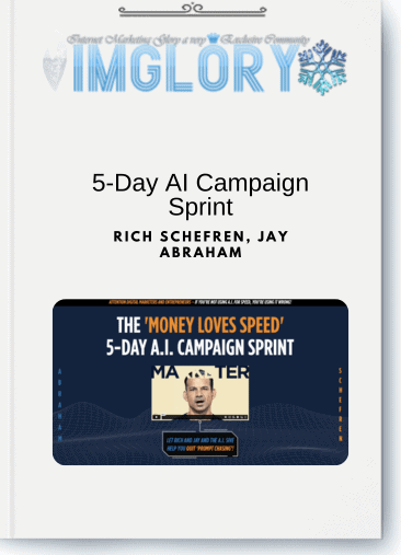 Rich Schefren, Jay Abraham – 5-Day AI Campaign Sprint
