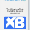 XB Marketing – The Ultimate Affiliate Marketing Blueprint