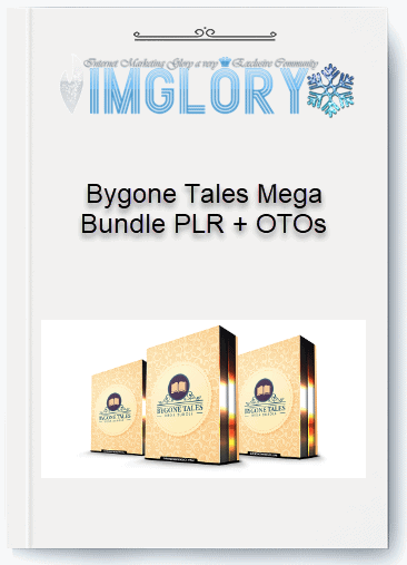 Bygone Tales Mega Bundle PLR OTOs